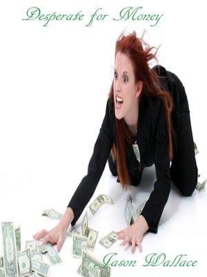 cover image of Desperate for Money